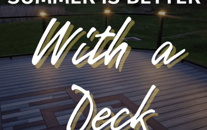Read more about the article Summer Is Better With A Deck!