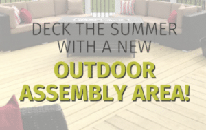 Read more about the article Deck the Summer With a New Outdoor Assembly Area