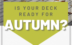 Read more about the article Is Your Deck Ready For Autumn?